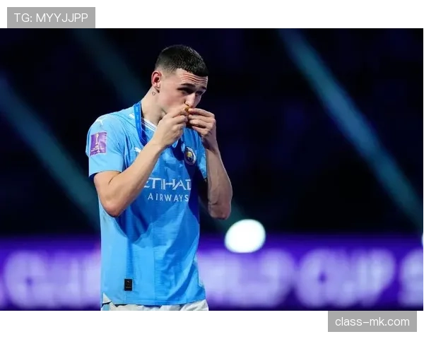 福登：低调的本土天才本赛季表现稳健